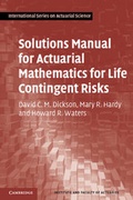Cover: Solutions Manual for Actuarial Mathematics for Life Contingent Risks - Cambridge University Press