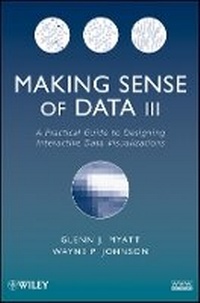 Enlarge image Cover: Making Sense of Data III: A Practical Guide to Designing Interactive Data Visualizations - Wiley
