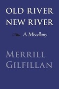 Cover: Old River, New River: A Miscellany - Red Dragonfly Press
