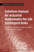 Cover: Solutions Manual for Actuarial Mathematics for Life Contingent Risks - Cambridge University Press