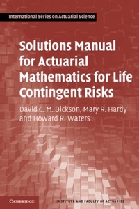 Enlarge image Cover: Solutions Manual for Actuarial Mathematics for Life Contingent Risks - Cambridge University Press