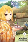 Cover: Kakuriyo: Bed & Breakfast for Spirits, Vol. 5: Volume 5 - Viz Media, Subs. of Shogakukan Inc