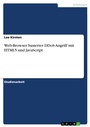 Cover: Web-Browser basierter DDoS-Angriff mit HTML5 und JavaScript - GRIN Verlag