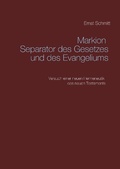 Cover: Markion Separator des Gesetzes und des Evangeliums - Books on Demand