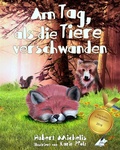 Cover: Am Tag, als die Tiere verschwanden - Karina Verlag