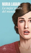 Cover: La mejor madre del mundo / The Best Mother in the World - Literatura Random House
