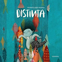 Enlarge image Cover: Distinta - KALANDRAKA EDITORA