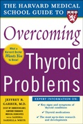 Cover: Harvard Medical School Guide to Overcoming Thyroid Problems - McGraw-Hill Contemporary