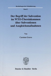 Abbildung von: Der Begriff der Subvention im WTO-Übereinkommen über Subventionen und Ausgleichsmaßnahmen. - fibre
