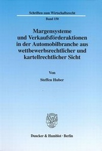 Abbildung von: Margensysteme und Verkaufsförderaktionen in der Automobilbranche aus wettbewerbsrechtlicher und kartellrechtlicher Sicht. - fibre