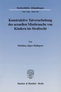 Abbildung von: Konstruktive Tatverarbeitung des sexuellen Missbrauchs von Kindern im Strafrecht. - fibre