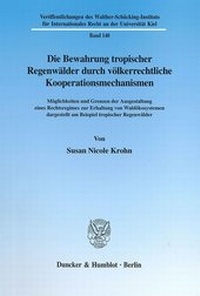Abbildung von: Die Bewahrung tropischer Regenwälder durch völkerrechtliche Kooperationsmechanismen. - fibre