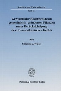 Abbildung von: Gewerblicher Rechtsschutz an gentechnisch veränderten Pflanzen unter Berücksichtigung des US-amerikanischen Rechts. - fibre