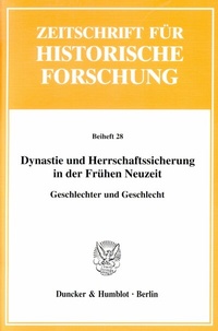 Abbildung von: Dynastie und Herrschaftssicherung in der Frühen Neuzeit. - Duncker & Humblot