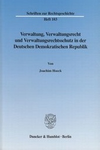 Abbildung von: Verwaltung, Verwaltungsrecht und Verwaltungsrechtsschutz in der Deutschen Demokratischen Republik. - fibre