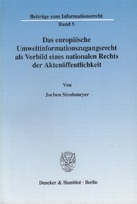 Abbildung von: Das europäische Umweltinformationszugangsrecht als Vorbild eines nationalen Rechts der Aktenöffentlichkeit. - fibre