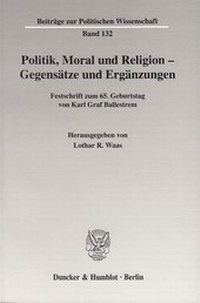 Abbildung von: Politik, Moral und Religion - Gegensätze und Ergänzungen. - fibre