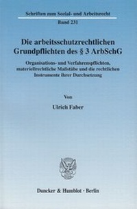 Abbildung von: Die arbeitsschutzrechtlichen Grundpflichten des § 3 ArbSchG. - Duncker & Humblot