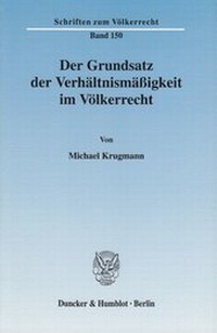 Abbildung von: Der Grundsatz der Verhältnismäßigkeit im Völkerrecht. - fibre