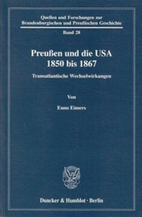 Abbildung von: Preußen und die USA 1850 bis 1867. - Duncker & Humblot