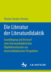Abbildung von: Die Literatur der Literaturdidaktik - J.B. Metzler