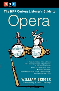 Enlarge image Cover: NPR The Curious Listener's Guide to Opera - TarcherPerigee
