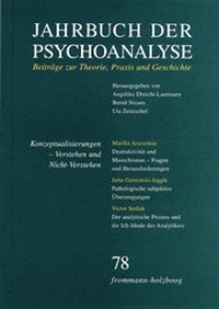 Abbildung von: Jahrbuch der Psychoanalyse / Band 78: Konzeptualisierungen - Verstehen und Nicht-Verstehen - frommann-holzboog