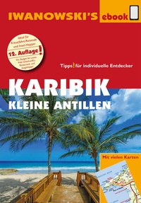 Abbildung von: Karibik - Kleine Antillen - Reiseführer von Iwanowski - Iwanowski's Reisebuchverlag