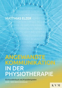 Abbildung von: Angewandte Kommunikation in der Physiotherapie - KVM - Der Medizinverlag