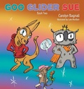 Cover: Goo Glider Sue - Carolyn Bagnall