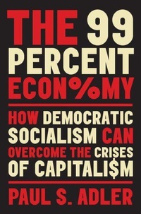 Enlarge image Cover: The 99 Percent Economy - Oxford University Press Inc