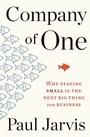 Cover: Company of One: Why Staying Small Is the Next Big Thing for Business - Houghton Mifflin Harcourt Publishing Company