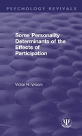 Cover: Some Personality Determinants of the Effects of Participation - Routledge