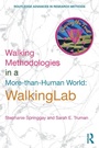 Cover: Walking Methodologies in a More-than-human World - Routledge