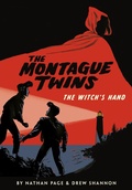 Cover: Montague Twins: The Witch's Hand - Knopf Books for Young Readers