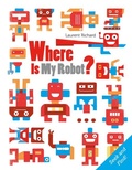 Cover: Where Is My Robot? - Schiffer Publishing Ltd
