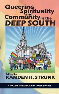 Enlarge image Cover: Queering Spirituality and Community in the Deep South - Information Age Publishing