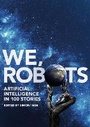 Cover: We, Robots - Head of Zeus -- an AdAstra Book