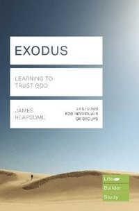 Enlarge image Cover: Exodus (Lifebuilder Study Guides): Learning to Trust God - Inter-Varsity Press
