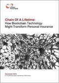 Cover: Chain Of A Lifetime: How Blockchain Technology Might Transform Personal Insurance - Z/Yen Ltd