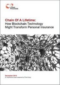 Enlarge image Cover: Chain Of A Lifetime: How Blockchain Technology Might Transform Personal Insurance - Z/Yen Ltd