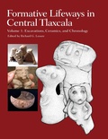 Cover: Formative Lifeways in Central Tlaxcala, Volume 1 - Cotsen Institute of Archaeology
