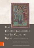 Cover: Das J&uuml;ngere Evangeliar aus St. Georg in K&ouml;ln - B&ouml;hlau