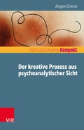 Cover: Der kreative Prozess aus psychoanalytischer Sicht - Vandenhoeck & Ruprecht