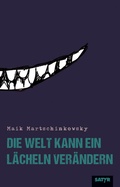 Cover: Die Welt kann ein L&auml;cheln ver&auml;ndern - SATYR Verlag