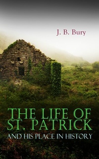 Abbildung von: The Life of St. Patrick and His Place in History - e-artnow
