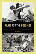 Cover: Films for the Colonies - University of California Press
