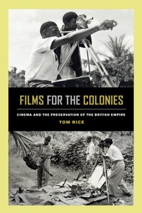 Enlarge image Cover: Films for the Colonies - University of California Press