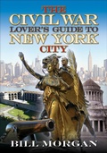 Cover: The Civil War Lover's Guide to New York City - Savas Beatie
