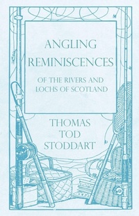 Enlarge image Cover: Angling Reminiscences - Of the Rivers and Lochs of Scotland - Read Books